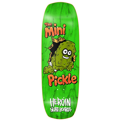 Heroin Skateboard Deck Mini Pickle (Assorted) 9.5" x 29.5"
